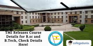 TMI Releases Course Details for B.sc and B.Tech, Check Details Here!